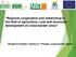 Regional cooperation and networking in the field of agriculture, rural and economic development of cross-border areas