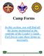 Camp Forms In this section, you will find all the forms mentioned in the contents of the Leader s Guide. Feel free to copy these forms as necessary.