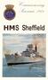 What's in a name. HMS SHEFFIELD is the first of the Royal Navy's Type 42 Destroyers and