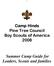 Camp Hinds Pine Tree Council Boy Scouts of America 2008 Summer Camp Guide for Leaders, Scouts and families
