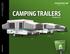 CAMPING TRAILERS BY STARCRAFT Camping Trailers. camping trailers. Simply fun. RT SERIES CENTENNIAL STARCRAFT