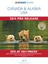 CANADA & ALASKA USA 2015 PRE-RELEASE 2015 AT 2014 PRICES * BOOK NOW FOR THE VERY BEST OFFER AND 2014 PRICES * STRICTLY LIMITED OFFER UNTIL SOLD OUT