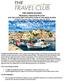 THE GREEK ISLANDS Mykonos, Santorini & Crete JOIN THE CLUB S FIRST EXCLUSIVE TOUR OF THE GREEK ISLANDS 14 DAYS: Tuesday, May 7-Monday, May 20, 2019