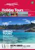 Holiday Tours SPRING TOURS CALL NOW! Make the most of spring with Endeavour Tours! Holiday Tours Spring 2018