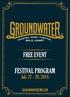July 27-29, July 27-29, 2018 FREE EVENT FESTIVAL PROGRAM GROUNDWATERCMF.COM