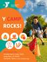 Y CAMP ROCKS! Best Summer Ever Sonoma County Family YMCA Santa Rosa, CA (707) or