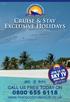 Cruise & Stay CALL US FREE TODAY ON.