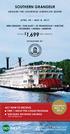 1,699 SOUTHERN GRANDEUR ACT NOW TO RECEIVE: FREE 1-NIGHT PRE-CRUISE PROGRAM 600 EARLY BOOKING SAVINGS PER STATEROOM