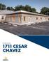 FOR LEASE 1711 CESAR CHAVEZ 1711 E. CESAR CHAVEZ STREET AUSTIN, TEXAS 78702