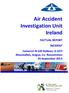 Air Accident Investigation Unit Ireland. FACTUAL REPORT INCIDENT Cameron N-105 Balloon, G-SSTI Mountallen, Arigna, Co. Roscommon 24 September 2013
