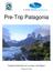 Pre-Trip Patagonia. Essential Information for our trips in the Region