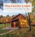 The Family Cabin. Inspiration for Camps, Cottages, and Cabins. DALE MULFINGER author of The Cabin and Back to the Cabin