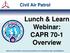Lunch & Learn Webinar: CAPR 70-1 Overview