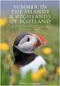 Summer in. of Scotland. An exploration of Scotland s Beautiful Landscapes aboard the MS Hebridean Sky 28 th June to 7 th July 2019