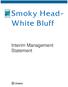 Smoky Head White Bluff. Interim Management Statement