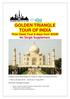 GOLDEN TRIANGLE TOUR OF INDIA First Class Tour 8 days from $2599 No Single Supplement.