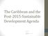 The Caribbean and the Post-2015-Sustainable Development Agenda