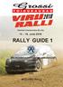 Estonian Championship 4th rally June 2018 RALLY GUIDE 1. This document is not in any way compulsory but informative. EAL MTÜ VIRU RALLI