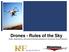Drones - Rules of the Sky. Rules, requirements, and recommend best practices for Unmanned Aircraft Systems