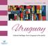 Uruguay Cultural Heritage. From Uruguay to the world.