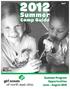 Summer. Camp Guide. Summer Program Opportunities June - August 2012