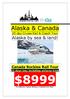 Alaska & Canada. 20 day Cruise Rail & Coach Tour. Alaska by sea & land! Canada Rockies Rail Tour. 21 days tour including airfares from