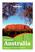 Experience the best of Australia HIGHLIGHTS ITINERARIES LOCAL EXPERTS. Discover PULL-OUT MAP. Australia