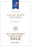 LUXURY RIVER CRUISING EUROPE TH ANNIVERSARY RIVER CRUISE SALE SAVE UP TO 50%**