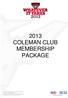 2013 COLEMAN CLUB MEMBERSHIP PACKAGE