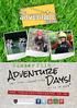 Adventure. Days! Summer July 27th - August 21st yr olds
