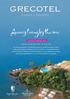 GRECOTEL HOTELS & RESORTS HOTELS & RESORTS TOP VILLAS SPECIALS Dreams come true. Only in Grecotel