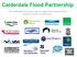 Calderdale Flood Partnership. The Calderdale flood action plan is supported and delivered by partners across the catchment.