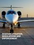 AVIATION LITIGATION, REGULATIONS AND ENFORCEMENT