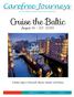 by CWT Blowes Travel and Cruise Centres Inc. Cruise the Baltic August 16-27, 2019 Includes stops in Denmark, Russia, Sweden and Estonia