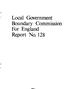 Local Government Boundary Commission For England Report No. 128