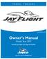 Owner s Manual Model Year 2011 Includes Jay Flight / Jay Flight G2 Models