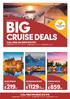 BIG CRUISE DEALS CALL FREE ON AM-7PM MONDAY TO FRIDAY 8.30AM-6PM SATURDAY & 10AM-5PM SUNDAY PP* PP* 6 NIGHTS PER COUPLE**