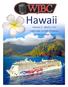 Hawaii. February 20 - March 1, night cruise on Pride of America + 2 nights on Waikiki Beach