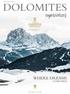 WINTER 2018/19 DOLOMITES. experiences WHERE DREAMS COME TRUE THE BEST OF LIFE