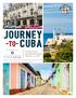 JOURNEY. A Cross-Cultural Educational Exchange February 7-11, Organized by Cuba Cultural Travel CST
