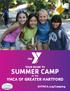 YOUR GUIDE TO SUMMER CAMP AT THE YMCA OF GREATER HARTFORD