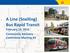 A Line (Snelling) Bus Rapid Transit. February 19, 2014 Community Advisory Committee Meeting #3