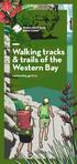 Walking tracks & trails of the Western Bay. westernbay.govt.nz