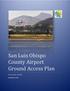 San Luis Obispo County Airport Ground Access Plan. San Luis Obispo County Airport Ground Access Plan. Presented by SLOCOG