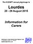 Lourdes SPT. Information for Carers. Kc D August The KCDSPT annual pilgrimage to