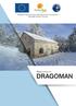 Bulgarian cultural tourism destinationations of excellence GRO/SME/16/C/071-Tourism. Welcome to DRAGOMAN