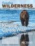 a publication of CPaWs Fall 2017 / Winter 2018 Keeping Canada Wild: the path forward display until APriL 2018 Publication Mail agreement