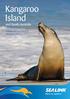 Kangaroo Island. and South Australia. Holidays and Tours 2013/14 visit sealink.com.au