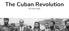 The Cuban Revolution. By Preet Singh