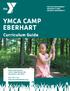 YMCA CAMP EBERHART. Curriculum Guide. YMCA Camp Eberhart Camp Eberhart Rd. Three Rivers, MI